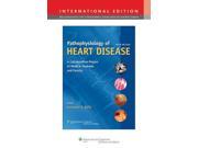 Pathophysiology of Heart Disease A Collaborative Project of Medical Students and Faculty International Edition