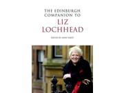 The Edinburgh Companion to Liz Lochhead Edinburgh Companions to Scottish Literature Paperback