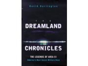 The Dreamland Chronicles The strange and continuing saga of Area 51