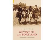 Weymouth and Portland The Photographs of Edwin H. Seward Images of England