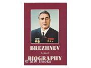 Brezhnev L.I. A Short Biography Leaders of the world