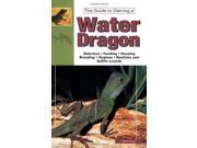 The Guide to Owning a Water Dragon