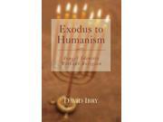 Exodus to Humanism Jewish Identity without Religion Philosophy and Literary Theory