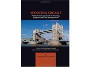 Winning Ideas 3 Professional Approach in Housing Support and Care Management Professional Approach in Housing Support and Care Management v. 3