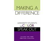 Making a Difference University Students of Color Speak out
