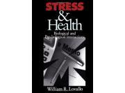 Stress Health Biological and Psychological Interactions Behavioral Medicine and Health Psychology