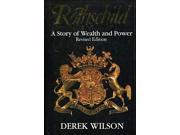 Rothschild A Story of Wealth and Power REVISED EDITION