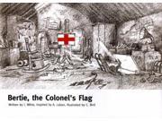 Bertie. The Colonel s Flag