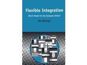 Flexible Integration Which Model For The European Union? What Model for the European Union? Contemporary European Studies