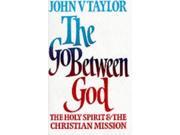 The Go between God Holy Spirit and the Christian Mission