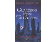 Guardians of the Tall Stones The Sacred Stone Trilogy