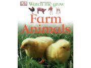 Farm Animals Watch Me Grow