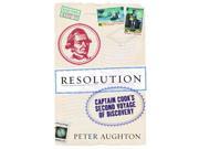 Resolution The Story of Captain Cook s Second Voyage of Discovery
