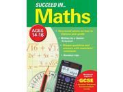 Succeed in Maths 14 16 Years GCSE