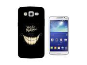 Samsung Galaxy Grand 2Gel Silicone Case All Edges Protection Cover 188 Funky We Are All Mad Here