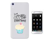 C0660 Cupcake Cartoon Treat I Sugar Coat Everything Funnyhtc Desire 830 Gel Silicone Case All Edges Protection Cover