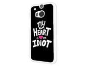 329 My Heart is an idiot Design htc One M7 Hard Plastic Case Back Cover White