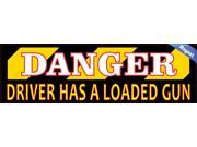 10 x3 Danger Driver Has A Loaded Gun Bumper magnet Decal Car magnets Decals