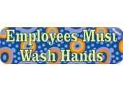 10 x3 Employees Must Wash Hands Business Sign Signs Decal magnets Decals magnet