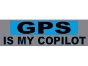 10 x3 GPS is My CoPilot Bumper Stickers Vinyl Car Window Sticker Decal Decals