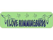 10 x 3 I Love Hummingbirds Bumper Sticker Decal Stickers Decals