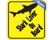 6in x 6in Shark Lover On Board Magnet Car Magnetic Vehicle Sign Magnets