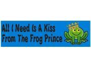 10 x 3 I Need Is A Kiss From Frog Prince Bumper Sticker Decal Stickers Decals
