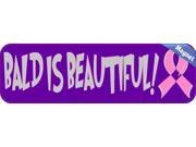 10 x3 Bald Is Beautiful Bumper magnet Decal magnetic magnets Decals