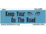 10 x 3 Keep your eyes on the road Vinyl Bumper Stickers Decal Window Sticker
