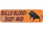 10 x3 Bulls Blood Dust Mud Bumper magnet magnetic Decal Vinyl magnets Decals
