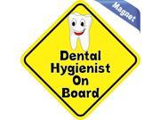 5 x5 Dental Hygienist On Board Vinyl Bumper magnets Decals magnetic magnet Decal