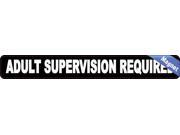 10 x1.25 Adult Supervision Required Business Sign Decal magnet Signs Decals magnets