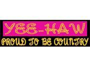 10 x 3 Yee Haw Proud To Be Country Bumper Sticker Car Decal Vinyl Window Stickers Decals