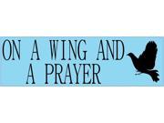 10 x 3 On a Wing and a Prayer Bird Bumper Sticker Decal Vinyl Stickers Decals