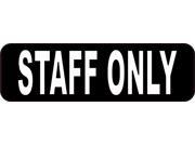 10 x 3 Staff Only Business Vinyl Sign Decal Sticker Signs Decals Stickers