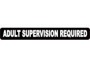 10 x1.25 Adult Supervision Required Sign Decals Sticker Stickers