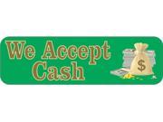 10 x 3 We Accept Cash Store Business Signs Sign Decal Sticker Decals Stickers