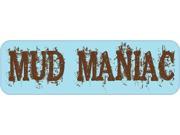 10 x 3 Mud Maniac Mudding Hogging Bumper Sticker Decal Vinyl Stickers Decals