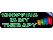 10 x3 Shopping Is My Therapy Bumper magnets Vinyl Decals Car magnet Decal