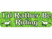 10 x 3 Id Rather Be Riding Horses Bumper Sticker Decal Vinyl Window Stickers Decals Car
