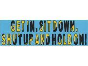 10 x3 Get In Shut Up Hold On Bumper magnets Car magnetic magnet Decal Decals