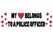 10in x 3in My Heart Belongs To A Police Officer Bumper Sticker Vinyl Decal 10in x 3in My Heart Belongs To A Police Officer Bumper Sticker Vinyl Decal