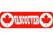 10in x 3in Maple Leaf Vancouver Magnet Canada Magnets 10in x 3in Maple Leaf Vancouver Magnet Canada Magnets