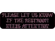 10in x 3in Pink Restroom Needs Attention Sticker Vinyl Business Sign Door Decal 10in x 3in Pink Restroom Needs Attention Sticker Vinyl Business Sign Door Decal