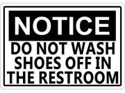 5in x 3.5in Notice Do Not Wash Shoes In Restroom Sticker Decal Business Sticker 5in x 3.5in Notice Do Not Wash Shoes In Restroom Sticker Decal Business Sticker