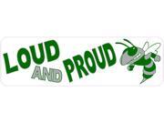 10in x 3in Green Loud and Proud Hornet Magnet School Mascot Bumper 10in x 3in Green Loud and Proud Hornet Magnet School Mascot Bumper