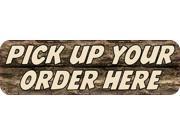 10in x 3in Wood Pick Up Your Order Here Magnet Magnetic Business Magnets 10in x 3in Wood Pick Up Your Order Here Magnet Magnetic Business Magnets
