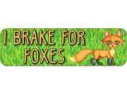 10in x 3in I Brake For Foxes Magnet Magnetic Animal Vehicle Bumper 10in x 3in I Brake For Foxes Magnet Magnetic Animal Vehicle Bumper