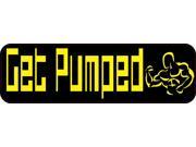 10in x 3in Get Pumped Magnet Magnetic Fitness Vehicle Sports Car Magnets 10in x 3in Get Pumped Magnet Magnetic Fitness Vehicle Sports Car Magnets