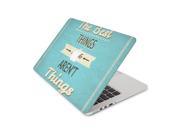 Turquoise The Best Things In Life Skin 13 Inch Apple MacBook Without Retina Display Complete Coverage Top Bottom Inside Decal Sticker